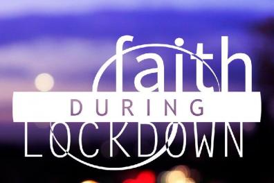 Open Faith during lockdown